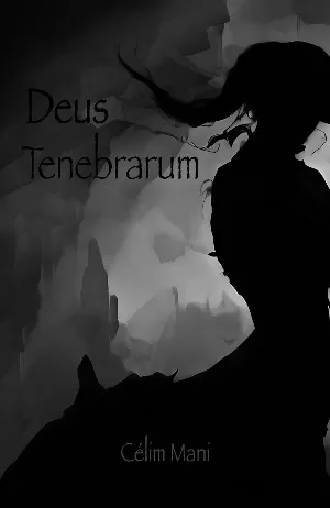 Célim Mani - Deus, Tome 2 : Deus Tenebrarum